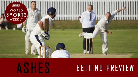 Ashes Betting Preview .